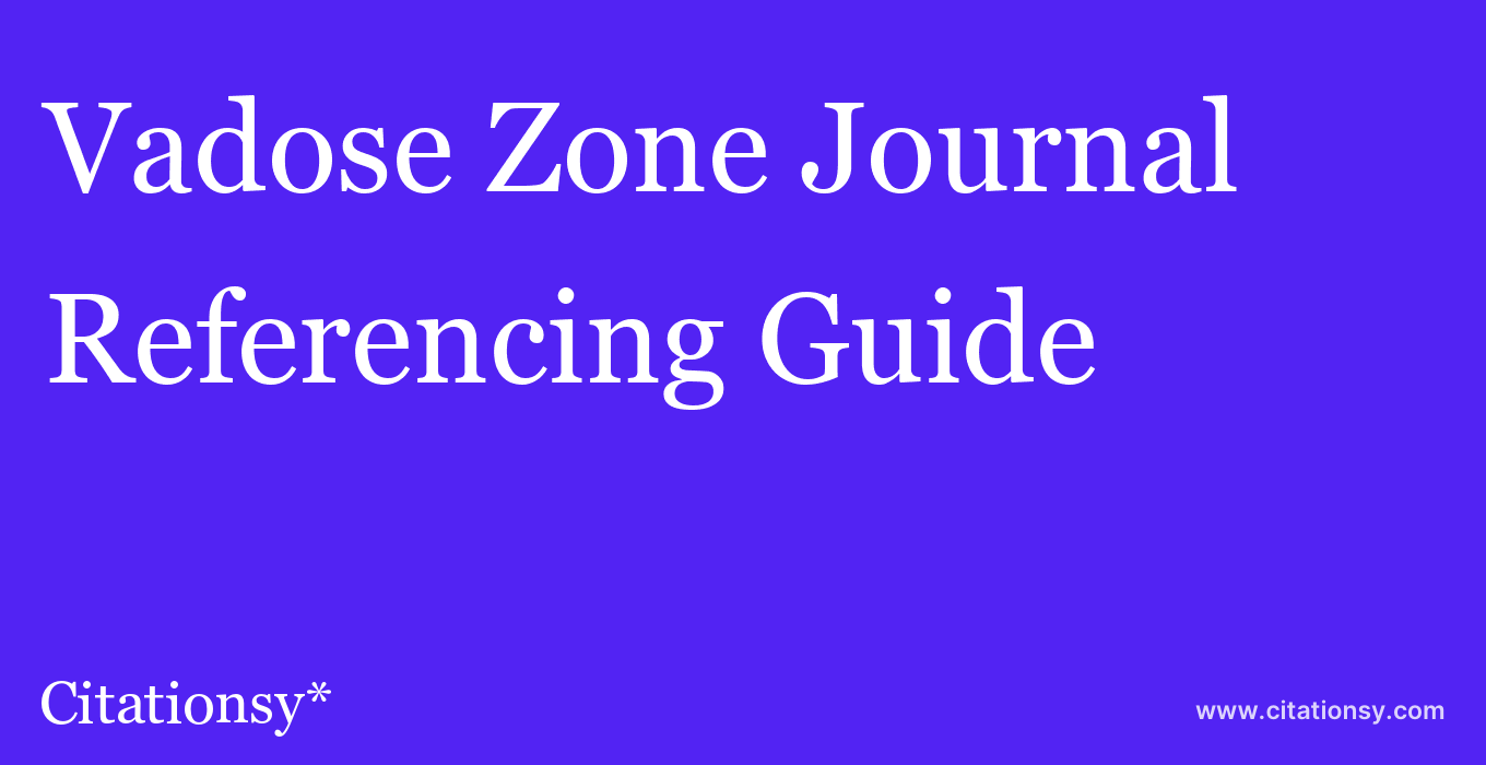 cite Vadose Zone Journal  — Referencing Guide